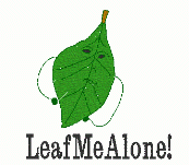 Leaf Me Alone.gif (7834 bytes)